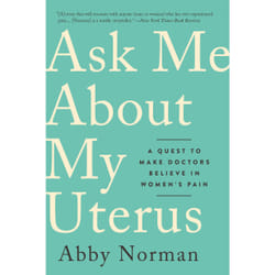 ISBN Ask Me About My Uterus livre Santé, esprit et corps Anglais
