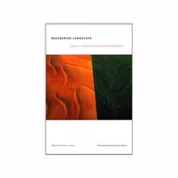 ISBN Recovering Landscape: Essays in Contemporary Landscape Theory, Education, Anglais, 300 pages