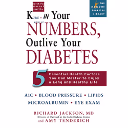 ISBN Know Your Numbers, Outlive Your Diabetes, Santé, esprit et corps, Anglais, Livre broché, 320 pages