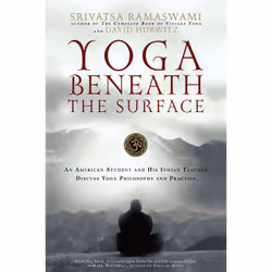 ISBN Yoga Beneath the Surface, Santé, esprit et corps, Anglais, Livre broché, 256 pages