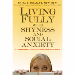 ISBN Living Fully with Shyness and Social Anxiety, Santé, esprit et corps, Anglais, Livre broché, 336 pages