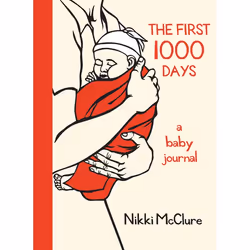 ISBN The First 1000 Days, Nikki McClure, Sasquatch Books, 24/10/2006, 1 pièce(s)