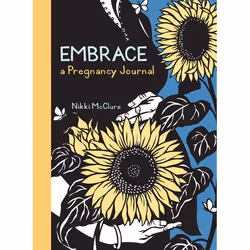 ISBN Embrace: A Pregnancy Journal, Nikki McClure, Sasquatch Books, 31/05/2011, 1 pièce(s)