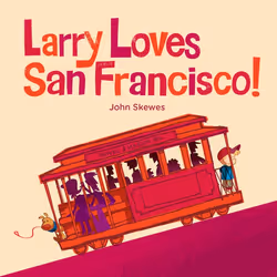ISBN Larry Loves San Francisco!, Anglais, Couverture rigide, 20 pages