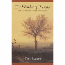 ISBN The Wonder of Presence: And the Way of Meditative Inquiry, Livre broché, 144 pages
