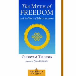 ISBN The Myth of Freedom and the Way of Meditation, Livre broché, 296 pages