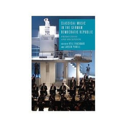 ISBN Classical Music in the German Democratic Republic: Production and Reception livre Musique Anglais Couverture rigide