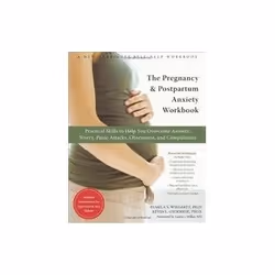 ISBN Pregnancy and Postpartum Anxiety Workbook: Practical Skills to Help You Overcome Anxiety, Worry, Pan, Santé, esprit et c ...