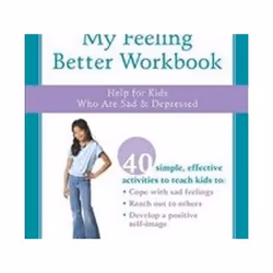 ISBN My Feeling Better Workbook : Help for Kids Who Are Sad and Depressed, Santé, esprit et corps, Anglais, Livre broché, 122 ...