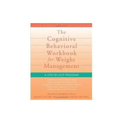 ISBN Cognitive Behavioral Workbook for Weight Management: A Step-by-Step Program livre Santé, esprit et corps Anglais