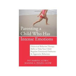 ISBN Parenting a Child Who Has Intense Emotions: Dialectical Behavior Therapy Skills to Help Your Child R livre Santé, esprit et corps Anglais