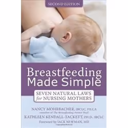 ISBN Breastfeeding Made Simple : Seven Natural Laws for Nursing Mothers, Santé, esprit et corps, Anglais, 320 pages