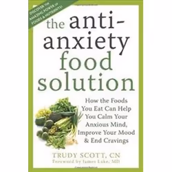 ISBN Anti-Anxiety Food Solution: How the Foods You Eat Can Help You Calm Your Anxious Mind, Improve Your, Anglais, 192 pages
