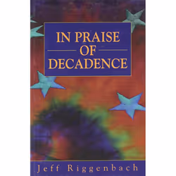ISBN In Praise of Decadence, Couverture rigide, 213 pages