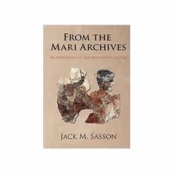 ISBN From the Mari Archives: An Anthology of Old Babylonian Letters, histoire, Anglais, Couverture rigide