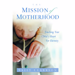 ISBN The Mission of Motherhood, Livre broché, 256 pages