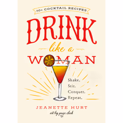 ISBN Drink Like a Woman, Cooking, Anglais, Couverture rigide, 232 pages
