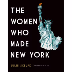 ISBN The Women Who Made New York, histoire, Anglais, Couverture rigide, 352 pages