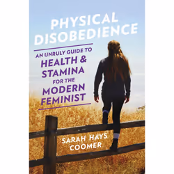ISBN Physical Disobedience, Santé, esprit et corps, Anglais, Livre broché, 272 pages