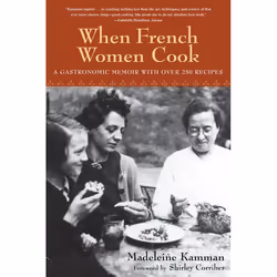 ISBN When French Women Cook, nourriture &amp; boisson, Anglais, Livre broché, 384 pages