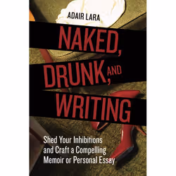 ISBN Naked, Drunk, and Writing, Livre broché, 258 pages