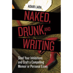 ISBN Naked, Drunk, and Writing livre