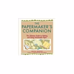 ISBN Papermaker's Companion: The Ultimate Guide to Making and Using Handmade Paper, métier &amp; loisirs, Anglais, 219 pages