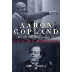 ISBN Aaron Copland and the American Legacy of Gustav Mahler livre Musique Anglais Couverture rigide