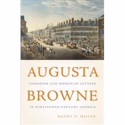 ISBN Augusta Browne, Musique, Anglais, Couverture rigide, 427 pages