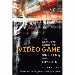 ISBN The Ultimate Guide to Video Game Writing and Design, Livre broché, 272 pages