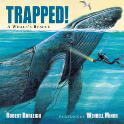 ISBN Trapped! A Whale’s Rescue