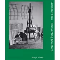 ISBN Luciano Fabro : Reinventing Sculpture, Art & design, Anglais, Couverture rigide, 224 pages