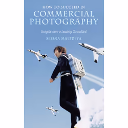 ISBN How to Succeed in Commercial Photography, Art & design, Anglais, Livre broché, 240 pages