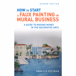 ISBN How to Start a Faux Painting or Mural Business, Business & finance, Anglais, Livre broché, 256 pages