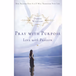 ISBN Pray with Purpose, Live with Passion, Anglais, Livre de poche, 256 pages