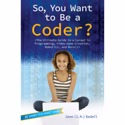 ISBN So, You Want to Be a Coder?, Anglais, Livre de poche, 256 pages
