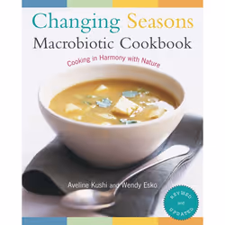 ISBN Changing Seasons Macrobiotic Cookbook, nourriture & boisson, Anglais, Livre broché, 256 pages