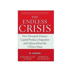 ISBN Endless Crisis: How Monopoly-Finance Capital Produces Stagnation and Upheaval from the USA to China livre Business & finance Anglais