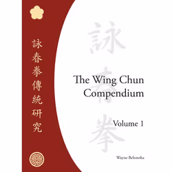ISBN The Wing Chun Compendium, Volume One, Couverture rigide, 528 pages