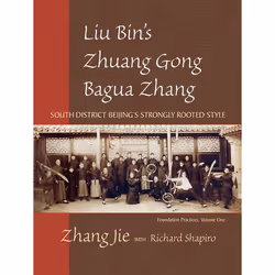 ISBN Liu Bin’s Zhuang Gong Bagua Zhang, Volume One, Livre broché, 264 pages