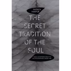 ISBN The Secret Tradition of the Soul, Livre broché, 256 pages