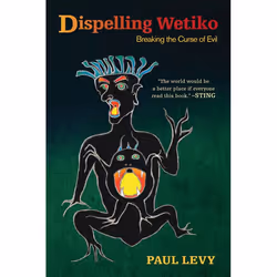 ISBN Dispelling Wetiko, Livre broché, 376 pages