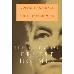 ISBN The Essential Ernest Holmes, classiques, Anglais, Livre broché, 272 pages