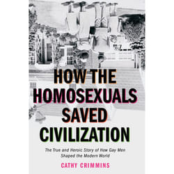 ISBN How the Homosexuals Saved Civilization livre