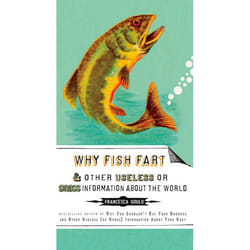 ISBN Why Fish Fart and Other Useless Or Gross Information About the World livre