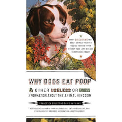 ISBN Why Dogs Eat Poop, and Other Useless or Gross Information About the Animal Kingd livre