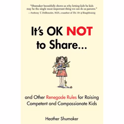 ISBN It’s OK Not to Share and Other Renegade Rules for Raising Competent and Compassionate Kids, Livre broché, 400 pages