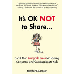 ISBN It’s OK Not to Share and Other Renegade Rules for Raising Competent and Compassionate Kids livre