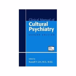 ISBN Clinical Manual of Cultural Psychiatry, Anglais, 530 pages