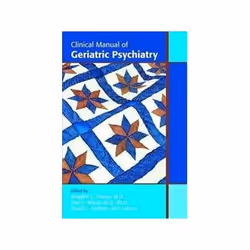 ISBN Clinical Manual of Geriatric Psychiatry, Santé, esprit et corps, Anglais, 320 pages